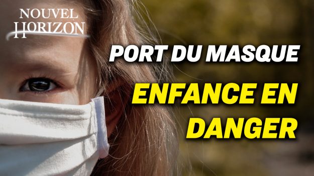 Nouvel Horizon – Conséquences graves du port du masque sur nos enfants