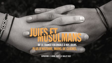 Une exposition sur les rapports complexes entre « juifs et musulmans, de la France coloniale à nos jours »