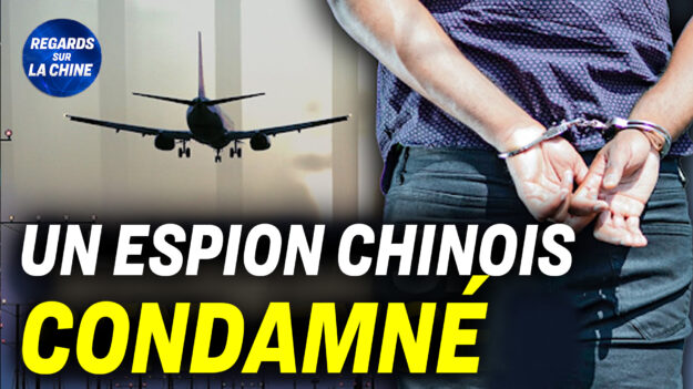 Focus sur la Chine – Un espion chinois condamné à 20 ans de prison