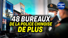 Focus sur la Chine – Plus de 100 postes de police gérés par le PCC à l’étranger