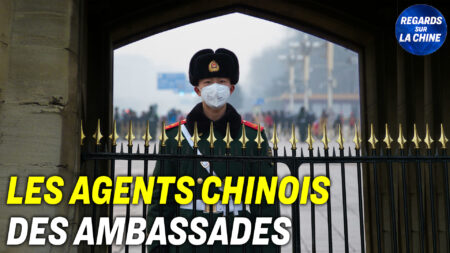 Focus sur la Chine – Le PCC utilise les ambassades de Chine pour cibler les dissidents