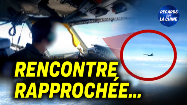 Focus sur la Chine – Vidéo : un avion chinois intercepte un avion espion américain