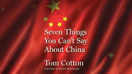 « Sept choses que vous ne pouvez pas dire sur la Chine » de Tom Cotton